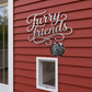 Furry Friends Script Metal Sign