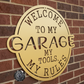 Welcome to My Garage; My Tools, My Rules