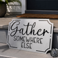 Gather Somewhere Else