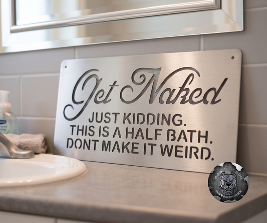 Get Naked. Just Kidding. This is a Half Bath, Don't Make it Weird.