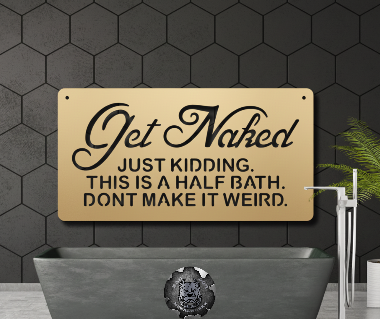 Get Naked. Just Kidding. This is a Half Bath, Don't Make it Weird.