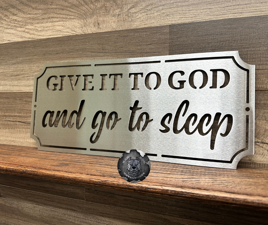 Give It to God and Go to Sleep