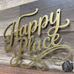Happy Place Script Metal Sign