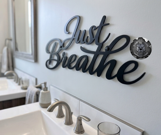 Just Breathe Metal Sign