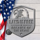 Land of the Free Because of the Brave Eagle