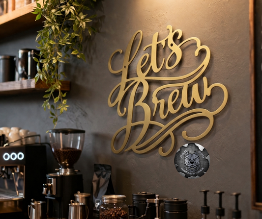 Let's Brew Metal Sign