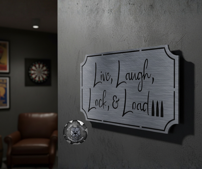 Live, Laugh, Lock & Load
