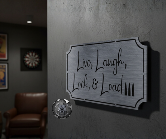 Live, Laugh, Lock & Load