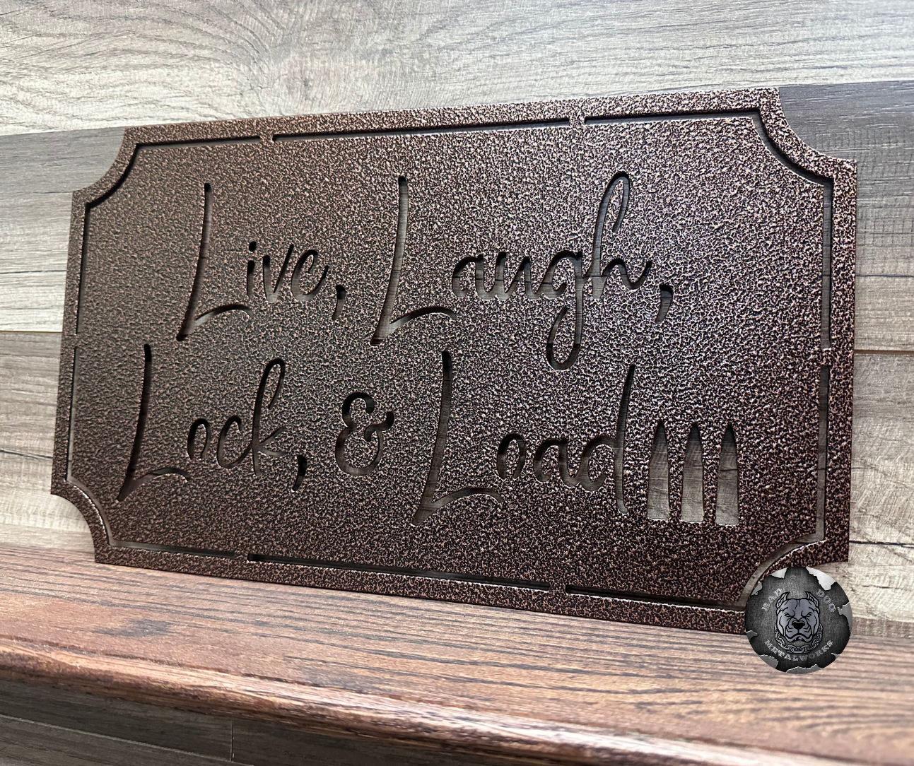 Live, Laugh, Lock & Load