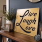 Live, Laugh, Love Square