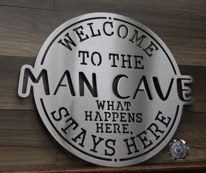 Welcome to the Man Cave; What Happens Here, Stays Here