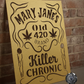 Mary Jane’s Killer Chronic Old 420 Brand