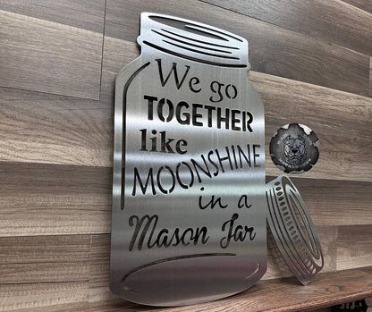 We Go Together Like Moonshine in a Mason Jar