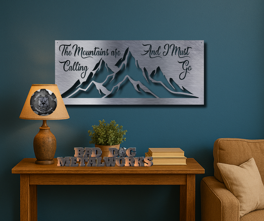 The Mountains Are Calling and I Must Go