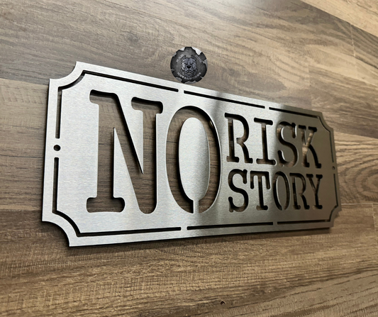 No Risk, No Story