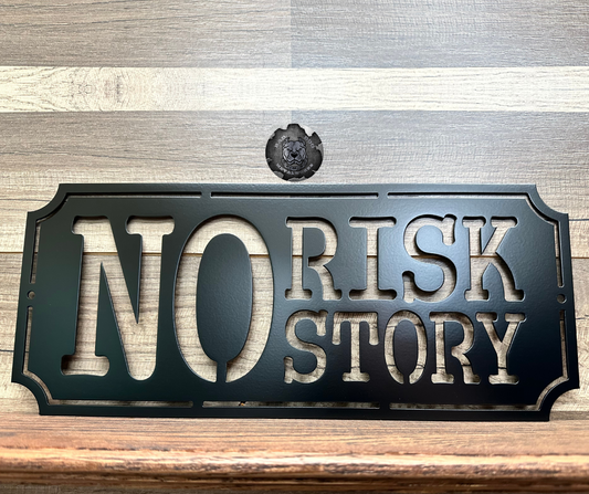 No Risk, No Story