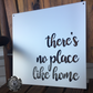 There's No Place Like Home