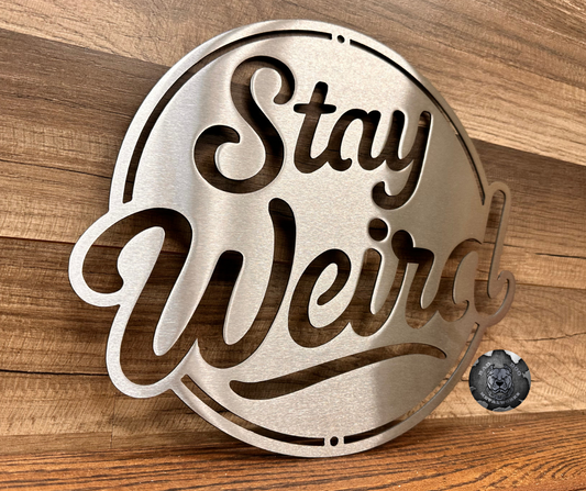 Stay Weird