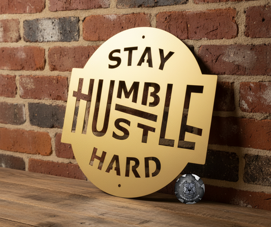 Stay Humble, Hustle Hard