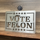 Vote Felon