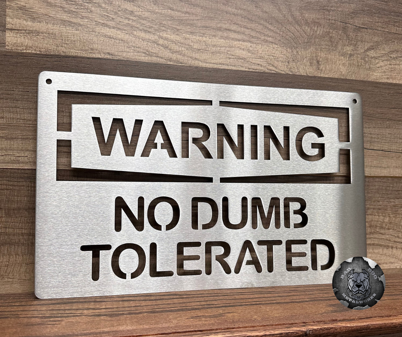 Warning: No Dumb Tolerated