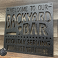 Welcome to Our Backyard Bar (Proudly Serving Whatever You Bring)