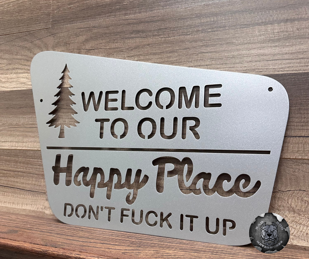 Welcome to Our Happy Place; Don't Fuck It Up (Camping Edition)