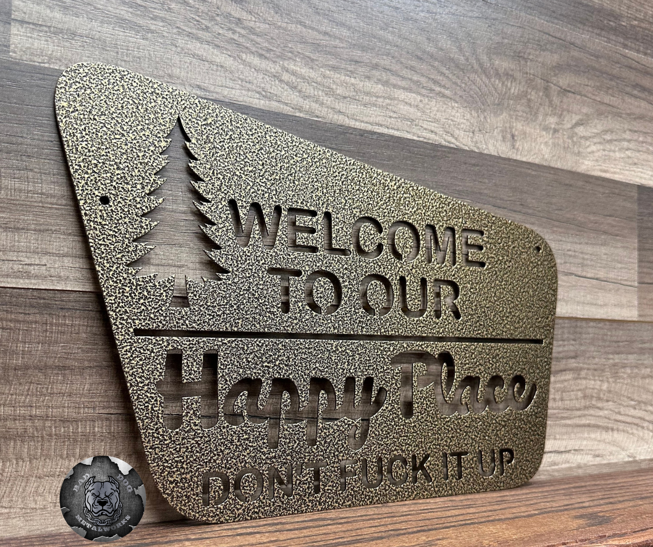 Welcome to Our Happy Place; Don't Fuck It Up (Camping Edition)