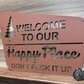 Welcome to Our Happy Place; Don't Fuck It Up (Camping Edition)