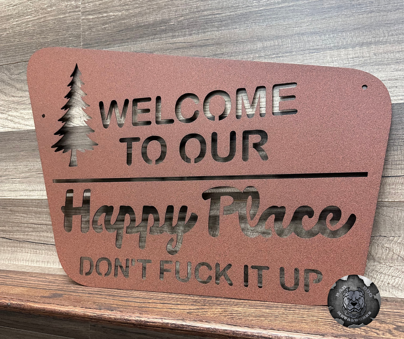 Welcome to Our Happy Place; Don't Fuck It Up (Camping Edition)