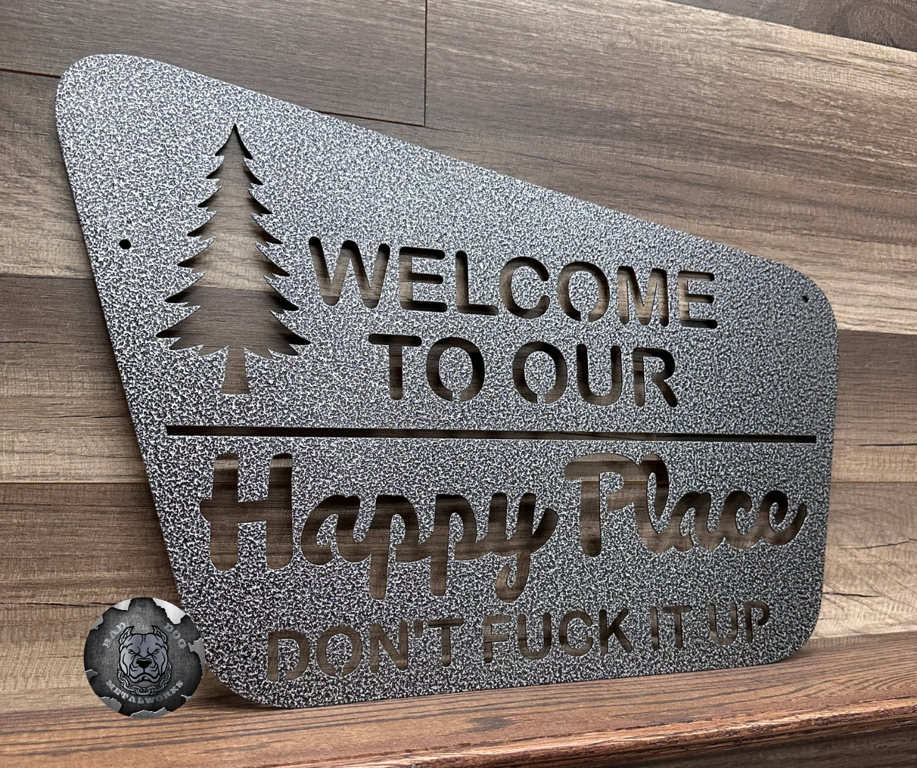 Welcome to Our Happy Place; Don't Fuck It Up (Camping Edition)