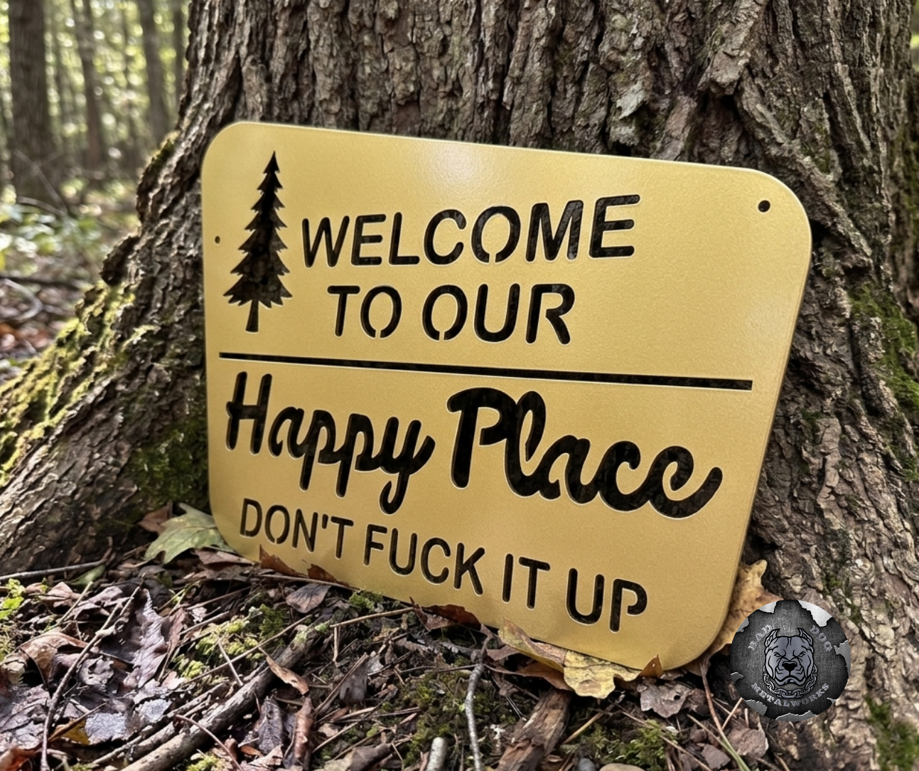 Welcome to Our Happy Place; Don't Fuck It Up (Camping Edition)