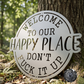 Welcome To Our Happy Place; Don't Fuck It Up