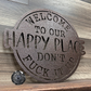 Welcome To Our Happy Place; Don't Fuck It Up