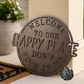 Welcome To Our Happy Place; Don't Fuck It Up