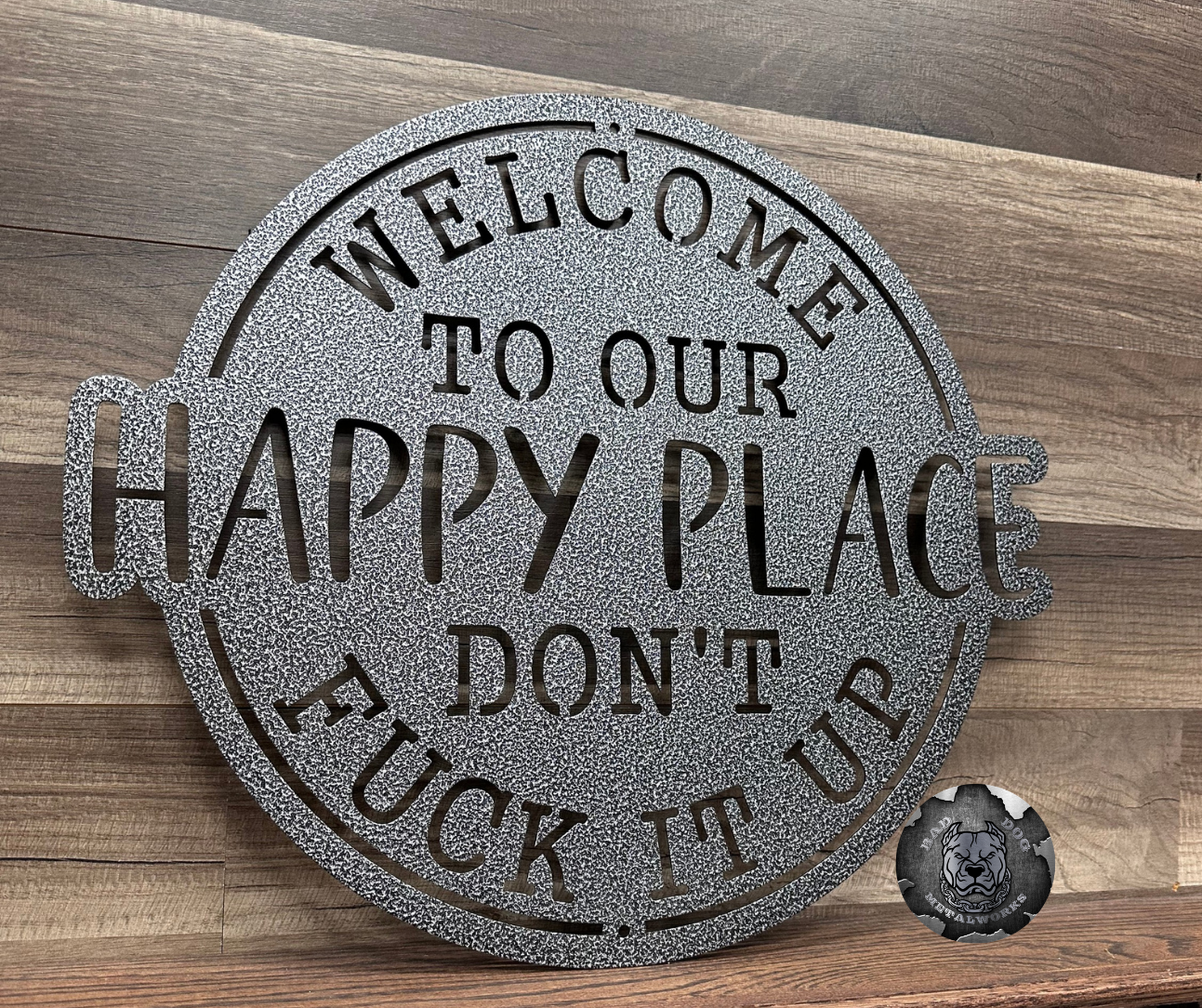 Welcome To Our Happy Place; Don't Fuck It Up