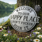Welcome To Our Happy Place; Don't Fuckin Ruin It