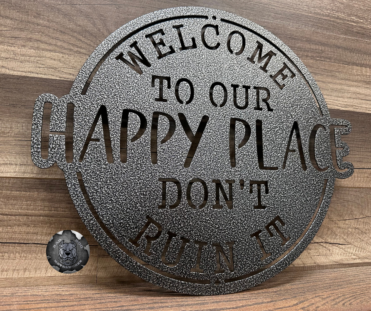 Welcome To Our Happy Place; Don't Ruin It