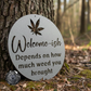 Welcome'ish Depends on How Much Weed You Brought
