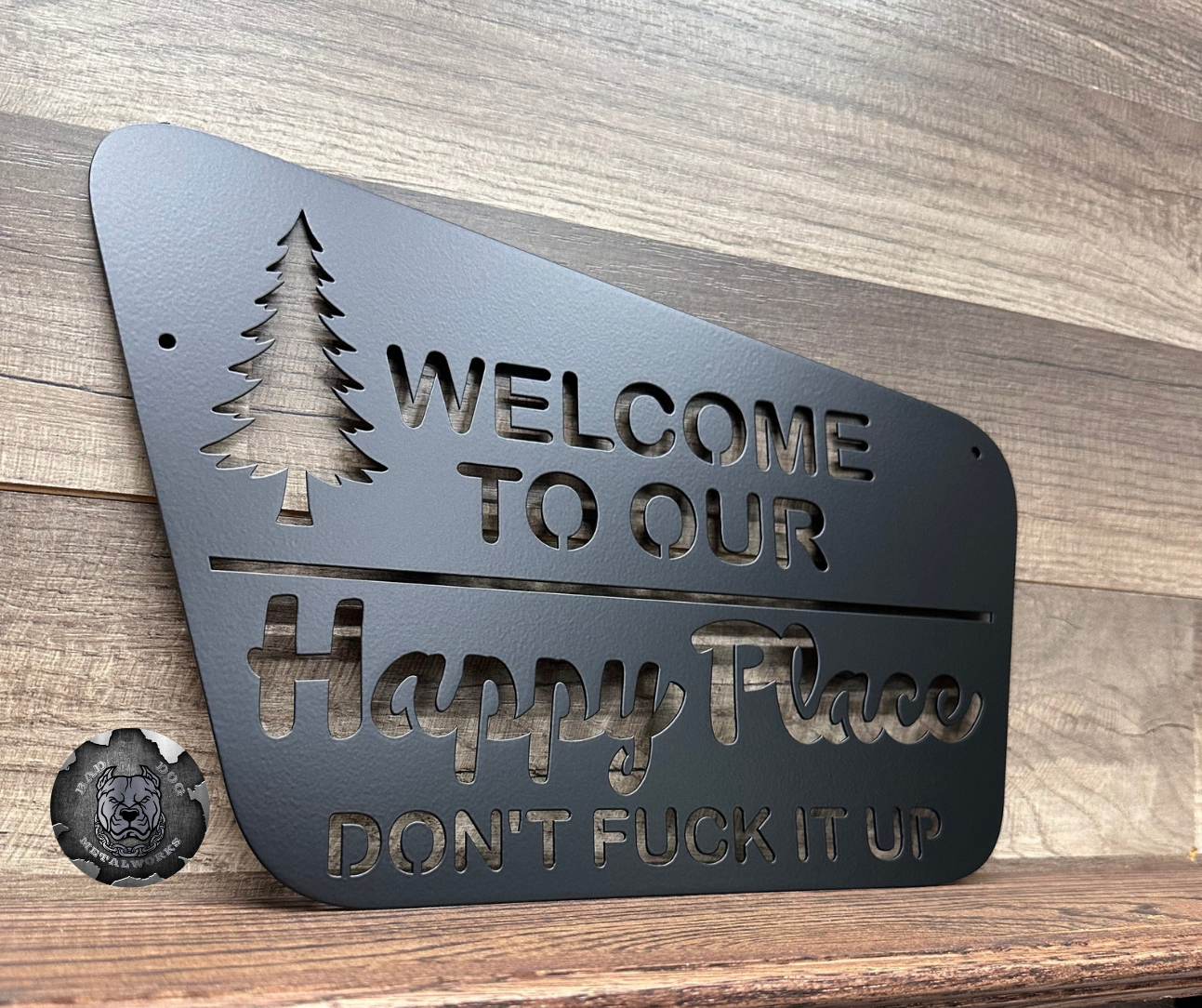Welcome to Our Happy Place; Don't Fuck It Up (Camping Edition)