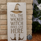 Yes, The Wicked Witch Does Live Here