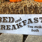 Bed and Breakfast You Make Both