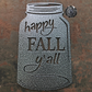 Happy Fall Y’all Mason Jar