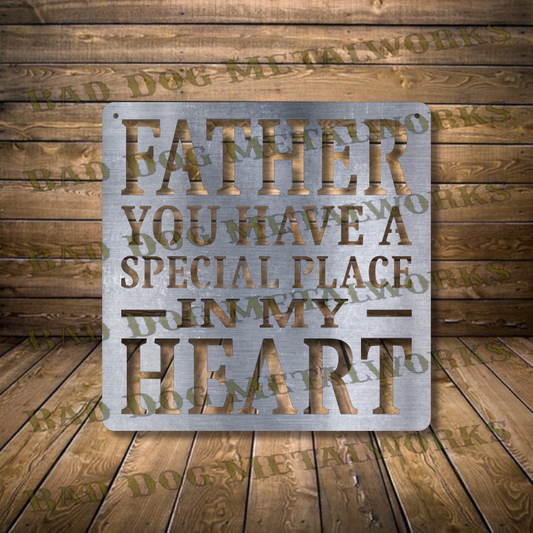 Father You Have a Special Place in My Heart - Dxf and Svg