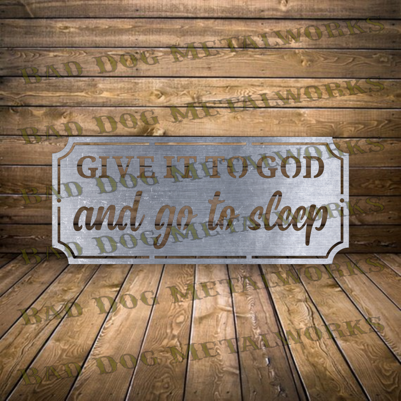 Give It to God and Go to Sleep - Dxf and Svg