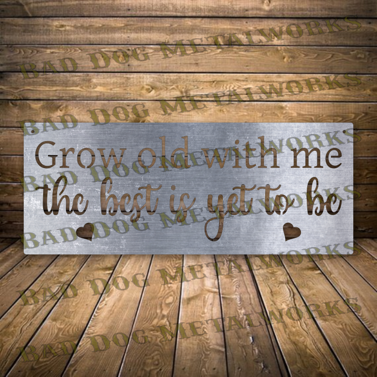 Grow Old with Me, The Best is Yet to Be - Dxf and Svg