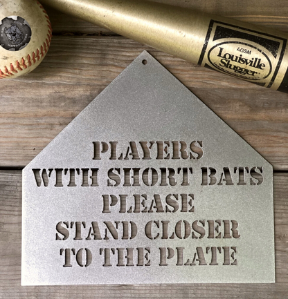 Players with Short Bats Please Stand Closer to the Plate