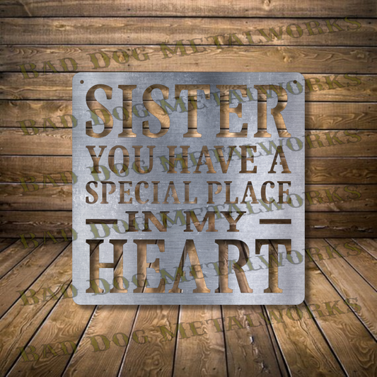 Sister You Have a Special Place in My Heart - Dxf and Svg