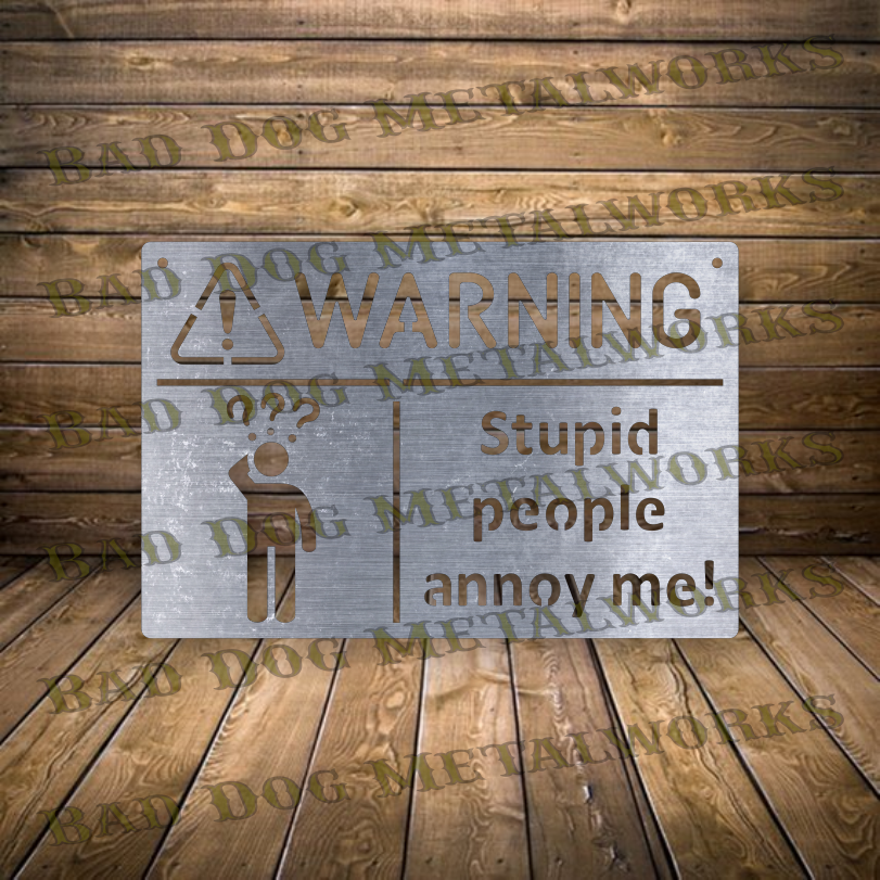 Warning Stupid People Annoy Me - Dxf and Svg