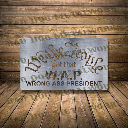 WAP We the People Got That Wrong Ass President - Dxf and Svg